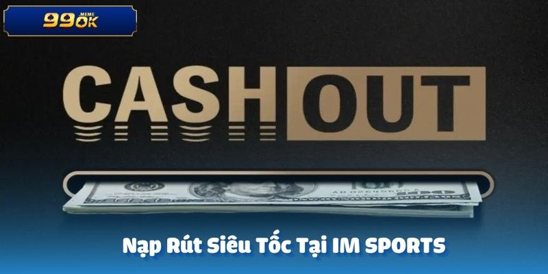 Một điểm cộng lớn khi tham gia cá cược tại 99OK chính là hệ thống nạp/rút siêu tốc