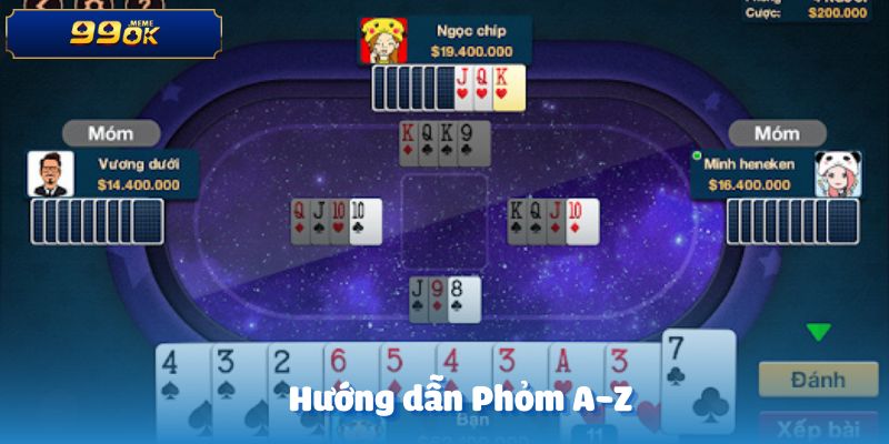 Hướng dẫn chơi Phỏm từ A đến Z