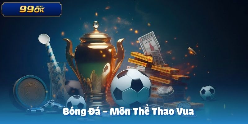 Bóng đá luôn là bộ môn cá cược thu hút đông đảo người chơi nhất tại CMD368