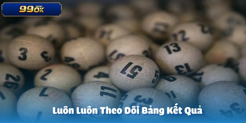 Trước khi đặt cược, hãy theo dõi bảng kết quả xổ số tại 99OK