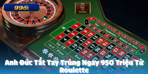 Anh Đức Tất Tay Trúng Ngay 950 Triệu Từ Roulette