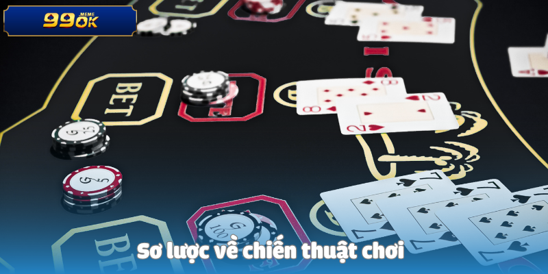 Sơ lược về chiến thuật chơi