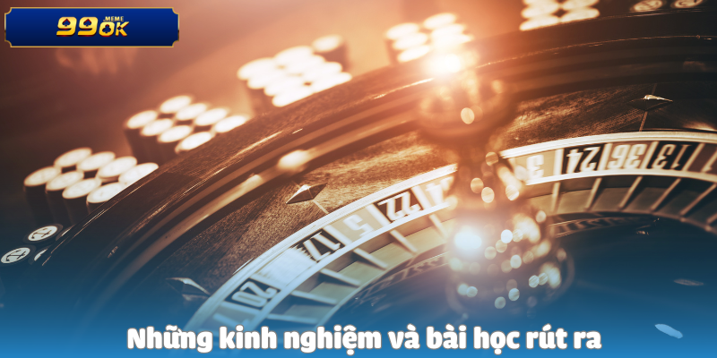 Những kinh nghiệm và bài học rút ra