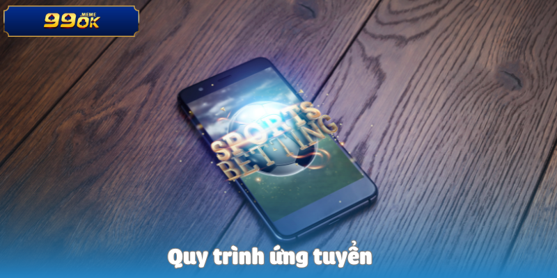 Quy trình ứng tuyển