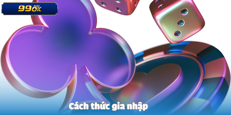 Cách thức gia nhập