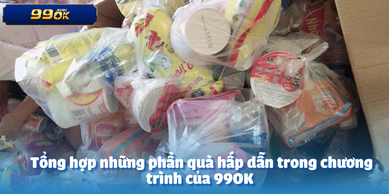 Tổng hợp những phần quà hấp dẫn trong chương trình của 99OK