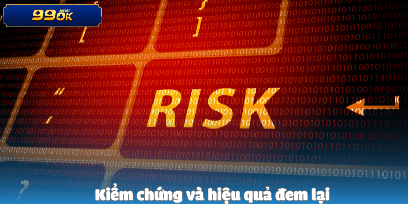 Kiểm chứng và hiệu quả đem lại