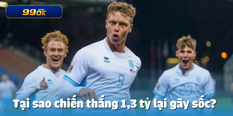 Tại sao chiến thắng 1,3 tỷ lại gây sốc
