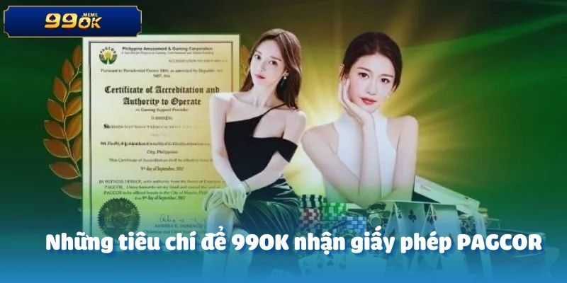 Những tiêu chí để 99OK nhận giấy phép PAGCOR
