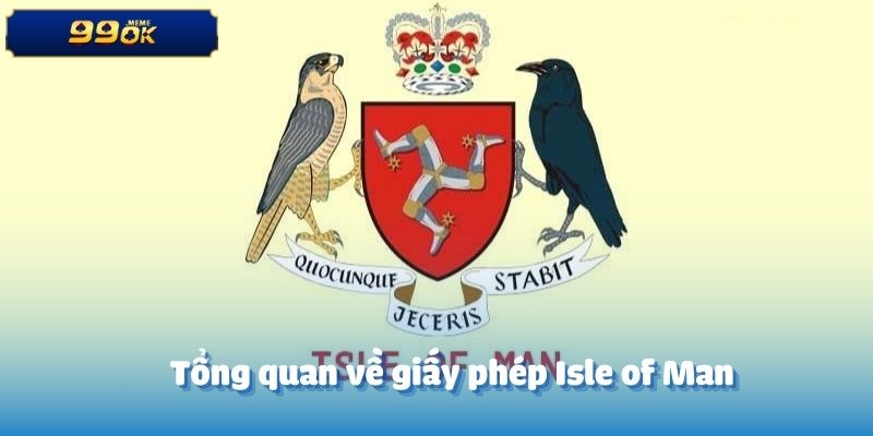 Tổng quan về giấy phép Isle of Man