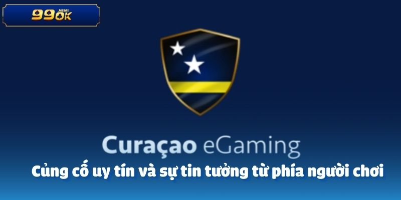 Củng cố uy tín và sự tin tưởng từ phía người chơi