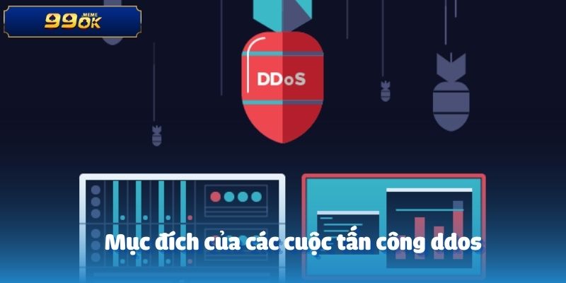 Mục đích của các cuộc tấn công ddos