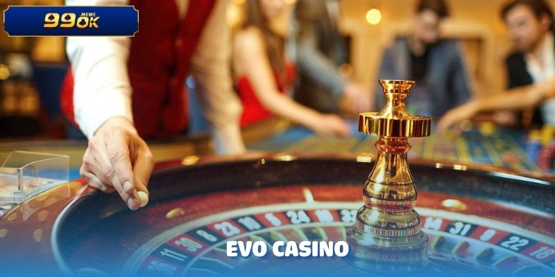 EVO CASINO