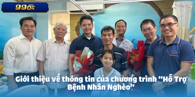 Giới thiệu về thông tin của chương trình "Hỗ Trợ Bệnh Nhân Nghèo"